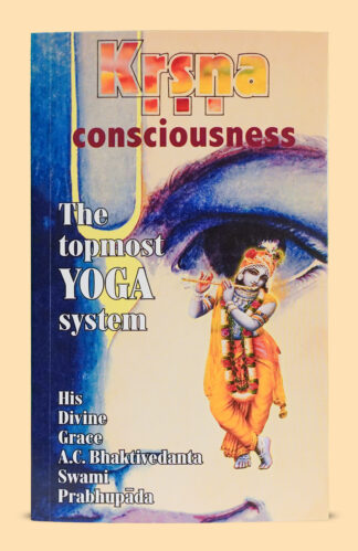 Krsna Consciousness: The Topmost Yoga System
